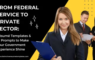 From Federal Service to Private Sector Resume Templates & AI Prompts